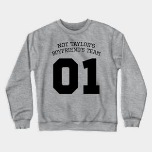 Not Taylor's Boyfriend's Team Crewneck Sweatshirt